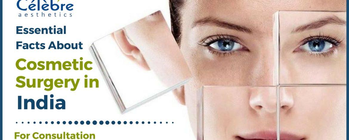 Essential-Facts-about-Cosmetic-Surgery-in-India Essential-Facts-about-Cosmetic-Surgery-in-India