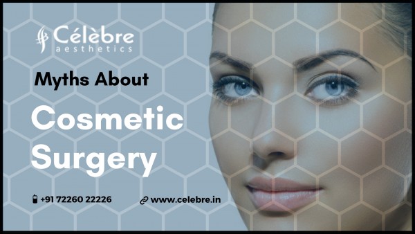Myths About Cosmetic Surgery - Surat, India