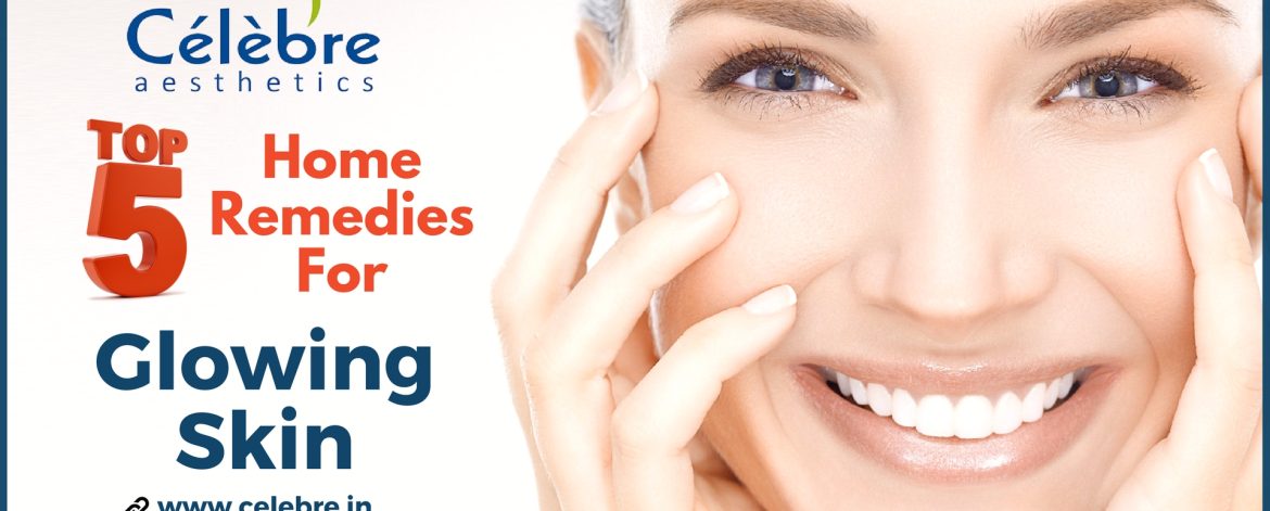 Top-5-Remedies-for-Glowing-Skin Top-5-Remedies-for-Glowing-Skin